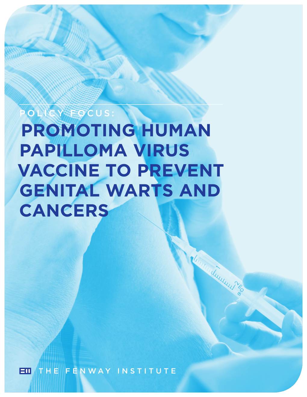 Promoting Human Papilloma Virus Vaccine to Prevent Genital Warts and Cancers