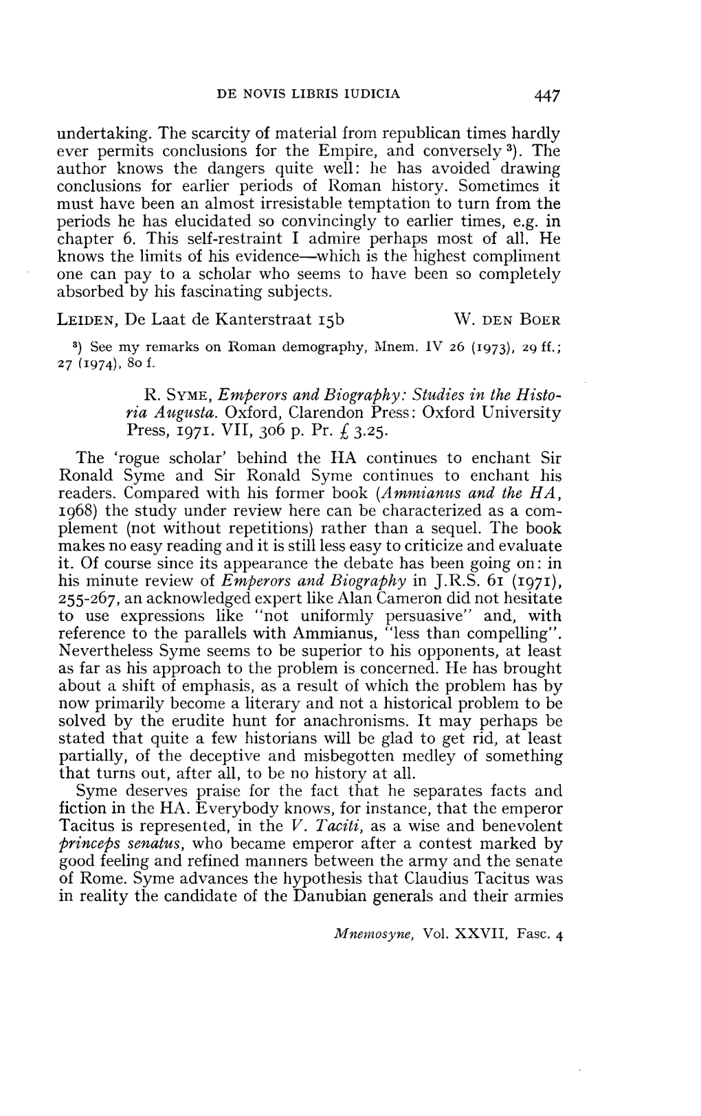 447 Undertaking. the Scarcity of Material from Republican Times Hardly Ever Permits Conclusions for the Empire, and Conversely 3)