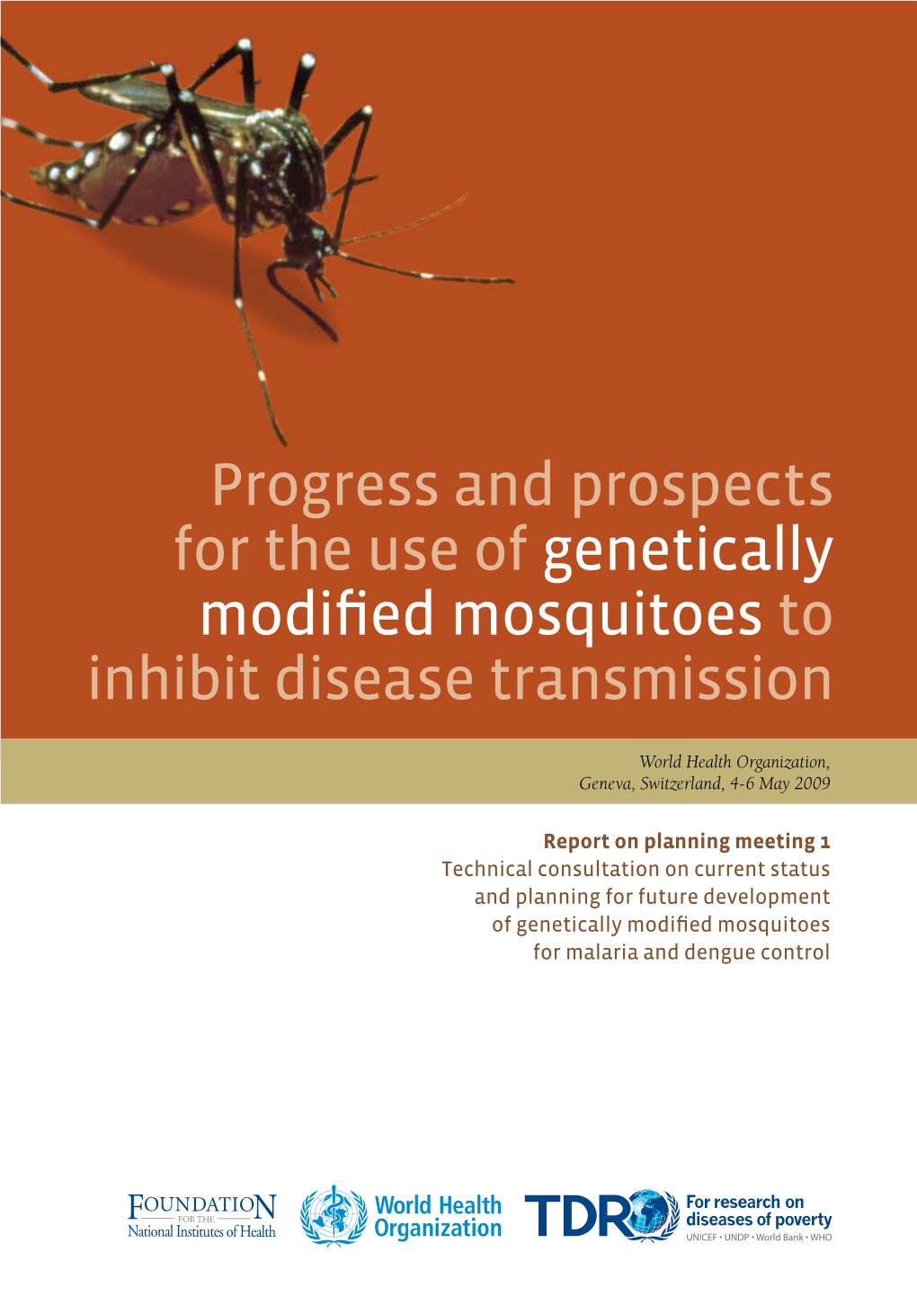 Progress and Prospects for the Use of Genetically Modified Mosquitoes to Inhibit Disease Transmission