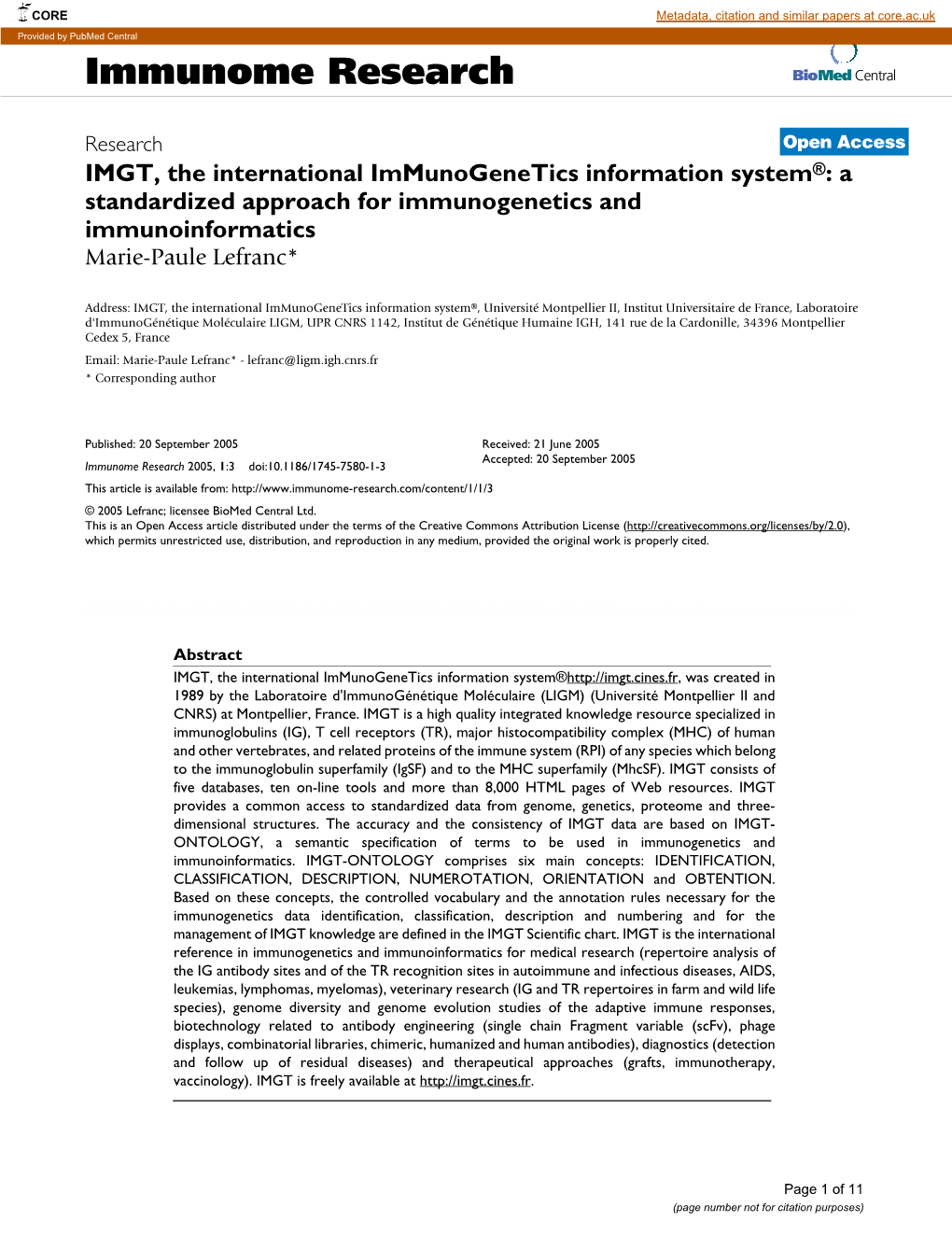 IMGT, the International Immunogenetics Information System®: a Standardized Approach for Immunogenetics and Immunoinformatics Marie-Paule Lefranc*