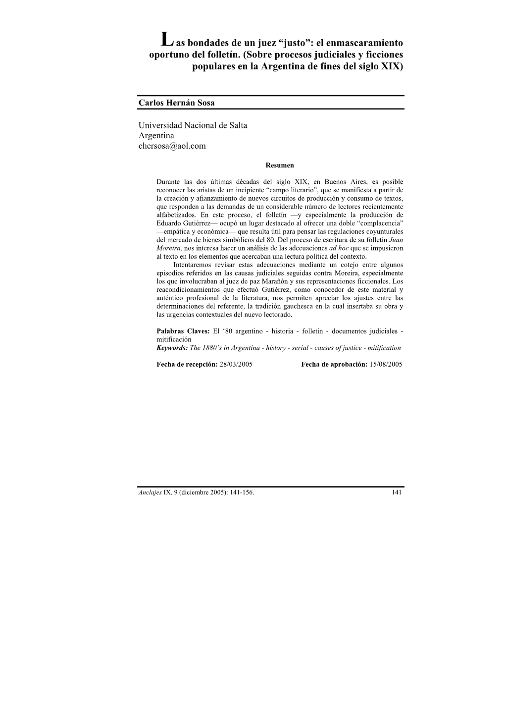 El Enmascaramiento Oportuno Del Folletín. (Sobre Procesos Judiciales Y Ficciones Populares En La Argentina De Fines Del Siglo XIX)