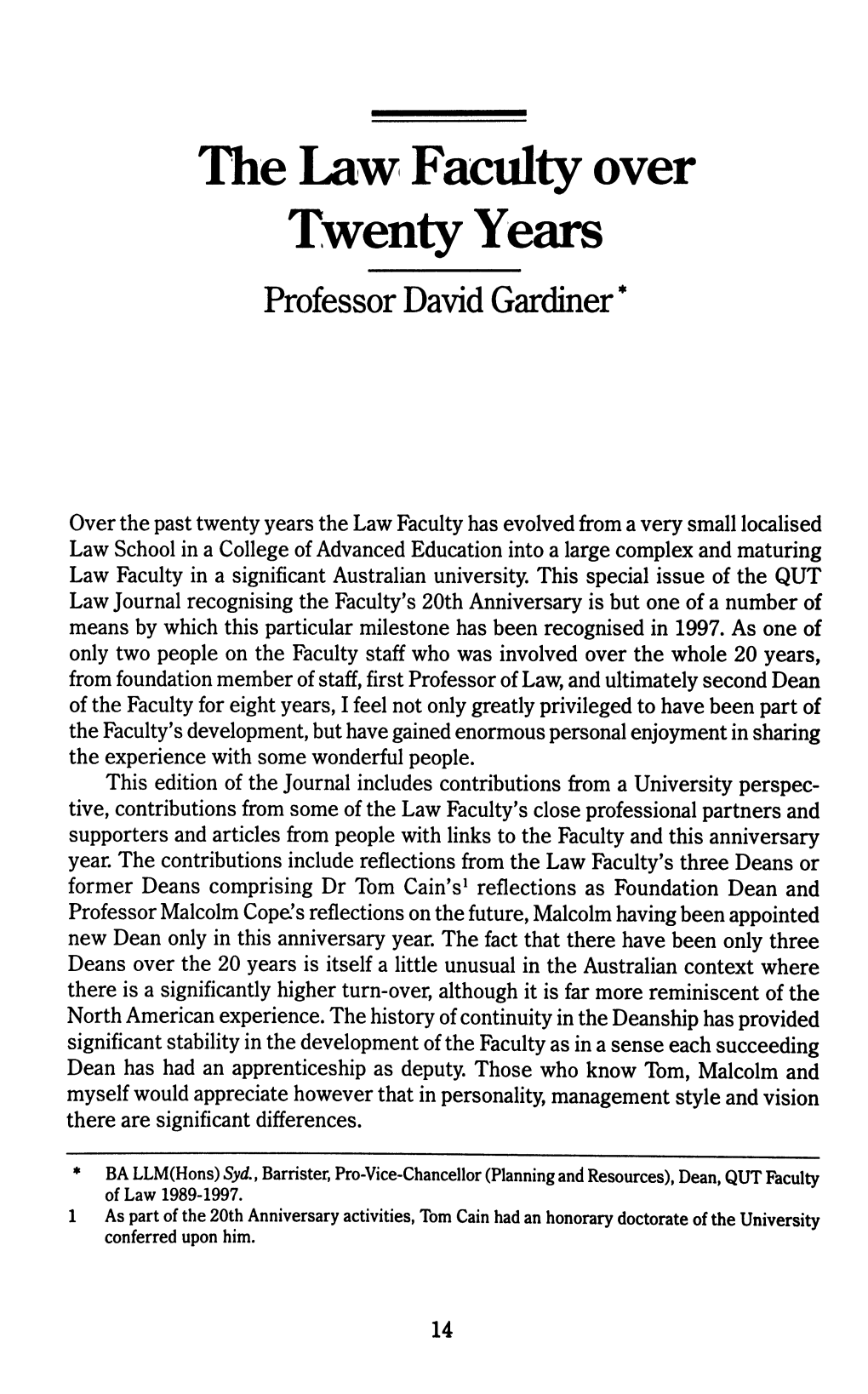 The Law Faculty Over Twenty Years Professor David Gardiner *