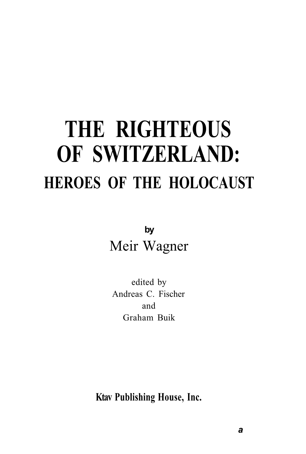 The Righteous of Switzerland: Heroes of the Holocaust