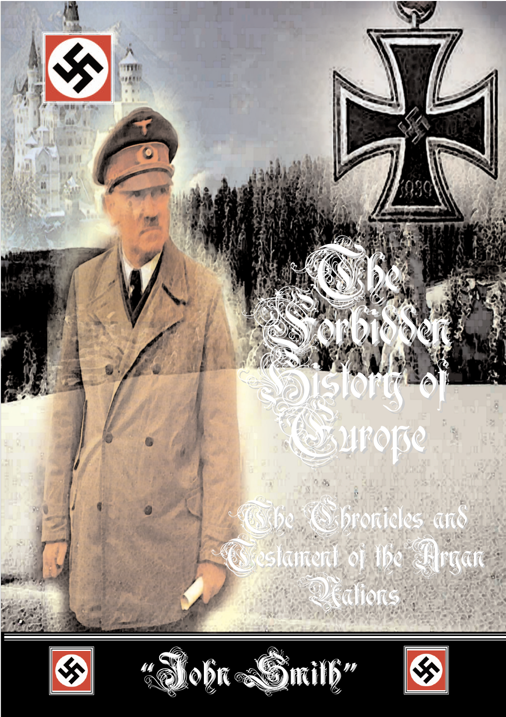 The Forbidden History of Europe the Chronicles and Testament of the Aryan Nations
