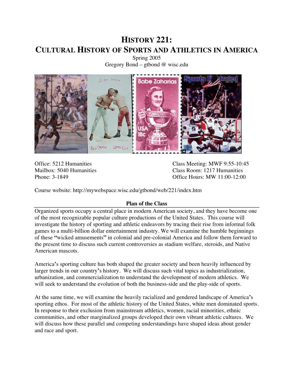 CULTURAL HISTORY of SPORTS and ATHLETICS in AMERICA Spring 2005 Gregory Bond – Gtbond @ Wisc.Edu