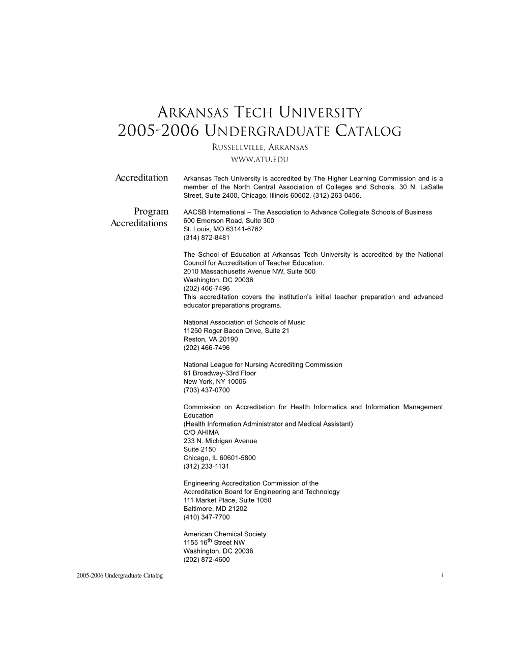 2005-2006 Undergraduate Catalog I National Recreation and Park Administration Council on Accreditation 22377 Belmont Ridge Road Ashburn, VA 20148 (703) 858-2150