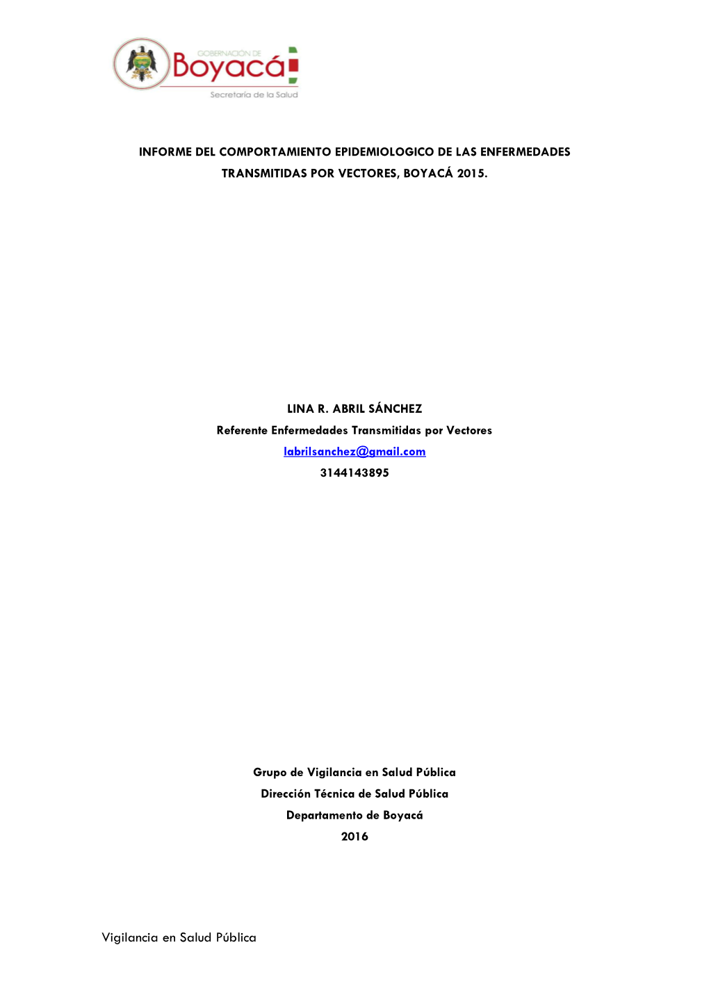 Vigilancia En Salud Pública Dirección Técnica De Salud Pública Departamento De Boyacá 2016