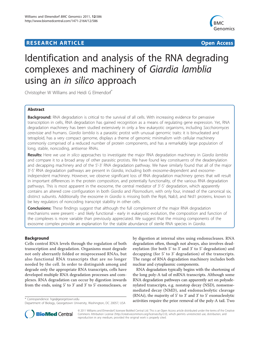 Identification and Analysis of the RNA Degrading Complexes and Machinery of Giardia Lamblia Using an in Silico Approach Christopher W Williams and Heidi G Elmendorf*