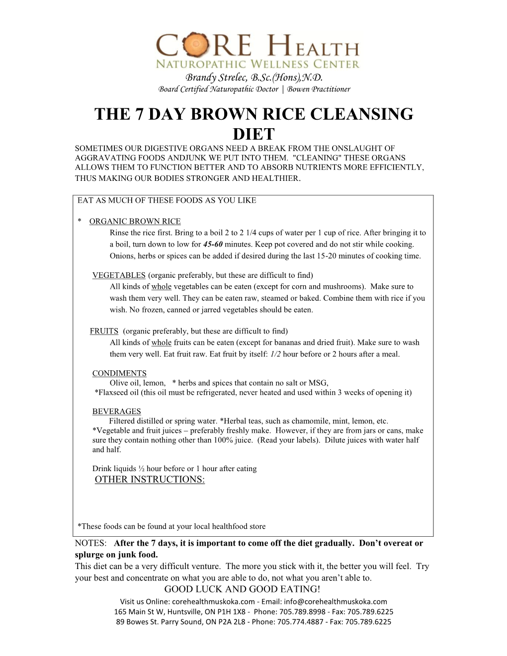 The 7 Day Brown Rice Cleansing Diet Sometimes Our Digestive Organs Need a Break from the Onslaught of Aggravating Foods Andjunk We Put Into Them
