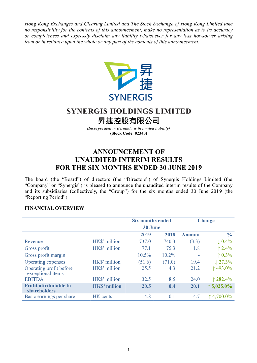 SYNERGIS HOLDINGS LIMITED 昇捷控股有限公司 (Incorporated in Bermuda with Limited Liability) (Stock Code: 02340)