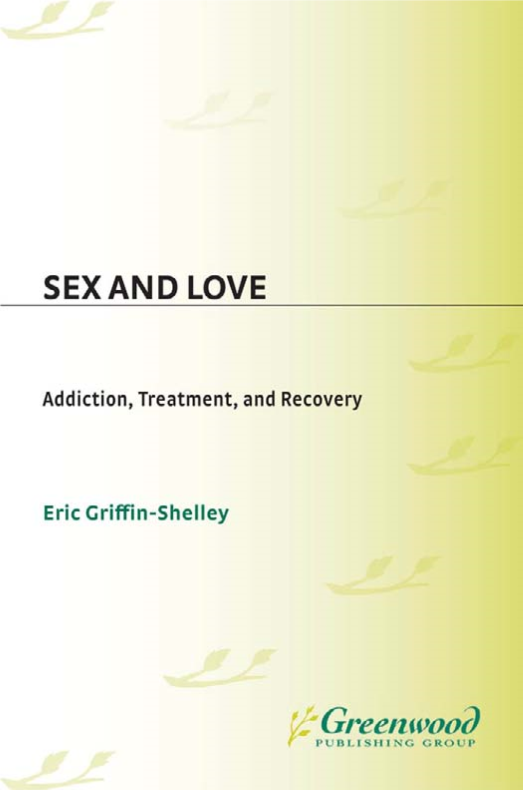 Love ADDICTION, TREATMENT, and RECOVERY