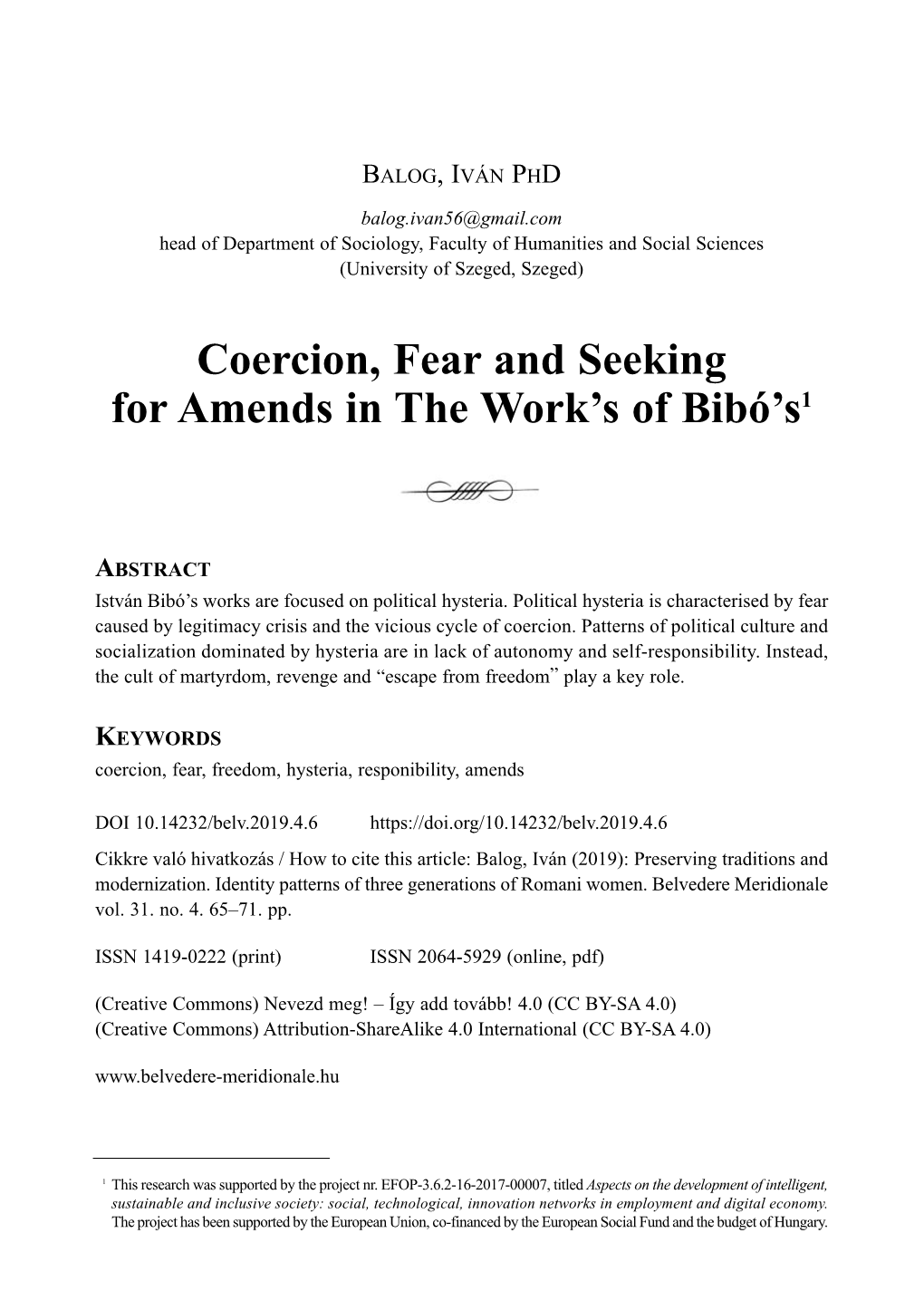 Coercion, Fear and Seeking for Amends in the Work's of Bibó's1