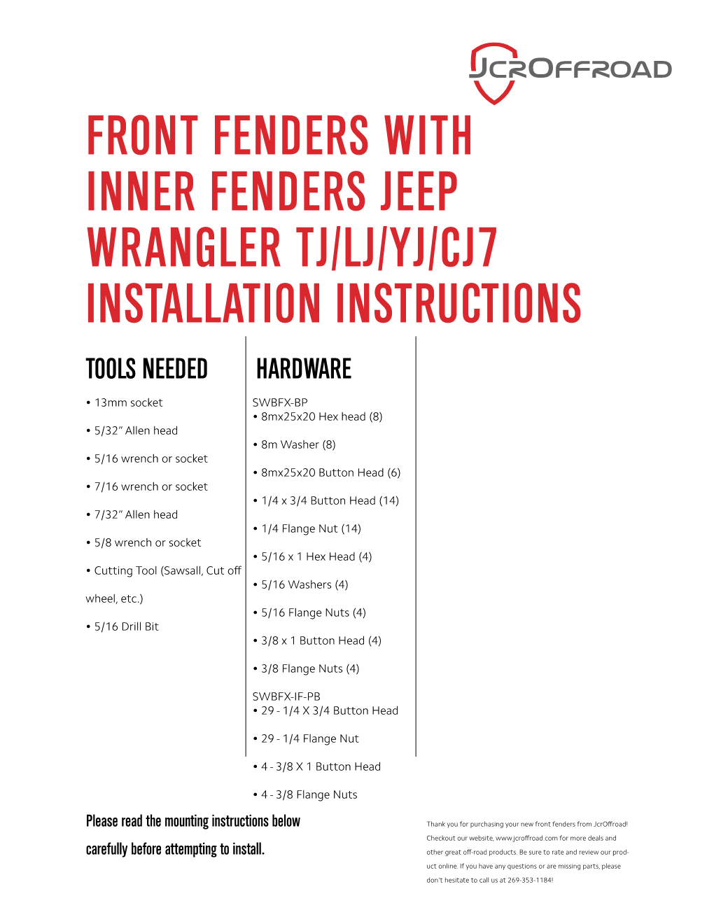 Front Fenders with Inner Fenders Jeep Wrangler Tj/Lj/Yj/Cj7 Installation Instructions Tools Needed Hardware