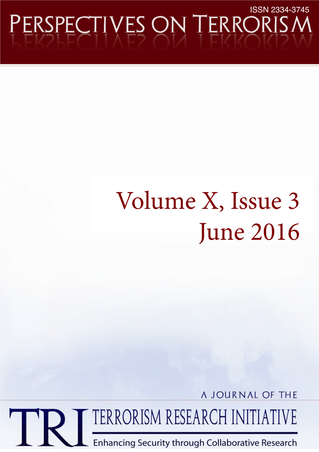 Volume X, Issue 3 June 2016 PERSPECTIVES on TERRORISM Volume 10, Issue 3