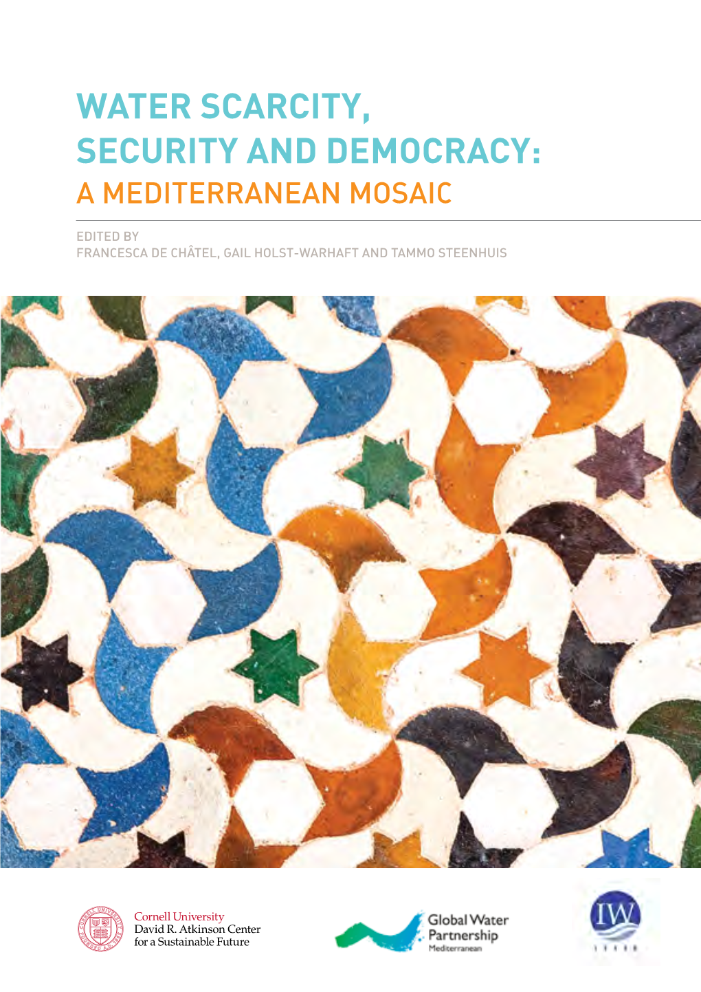 Water Scarcity, Security and Democracy: a Mediterranean Mosaic