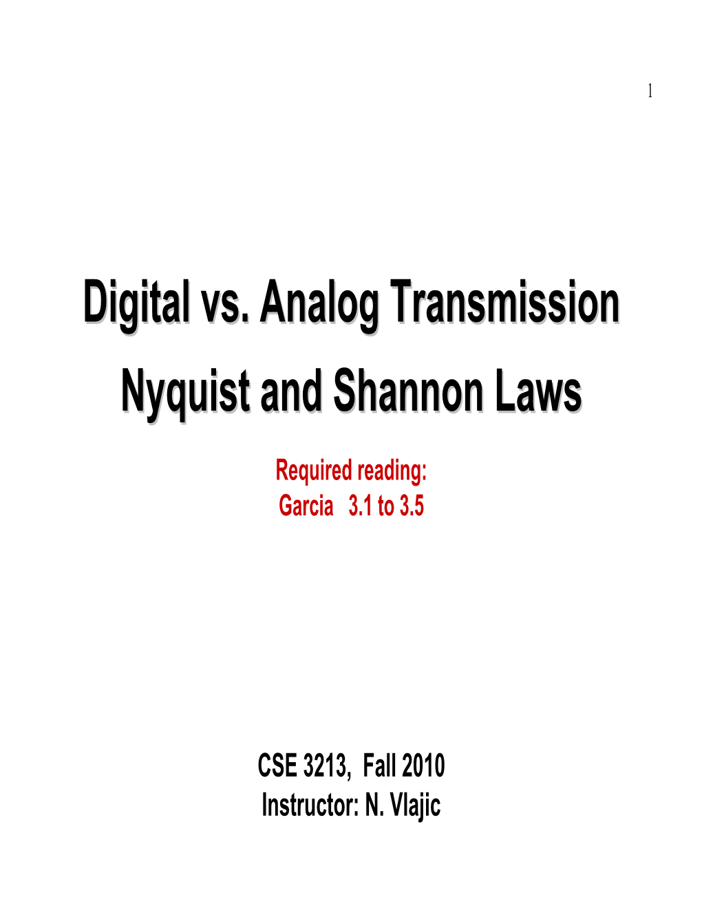 Digital Vs. Analog Transmission Nyquist and Shannon Laws