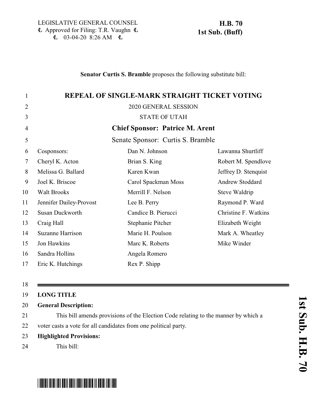 HB0070S01* G Voter Casts a Vote for All Candidates from One Political Party Highlighted P LONG Craig Suz J Sandra Hollins Eric K