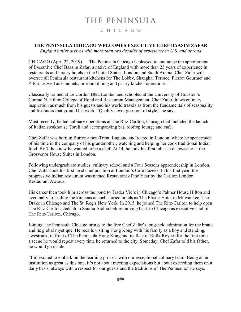THE PENINSULA CHICAGO WELCOMES EXECUTIVE CHEF BAASIM ZAFAR England Native Arrives with More Than Two Decades of Experience in U.S