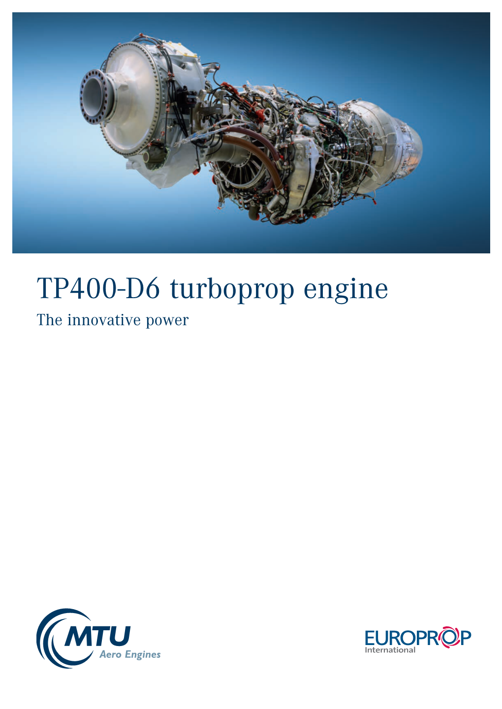 TP400-D6 Turboprop Engine the Innovative Power TP400-D6 – Technology Features