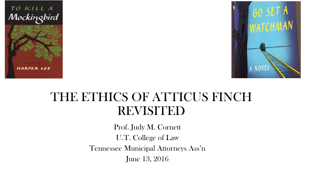 The Ethics of Atticus Finch Revisited