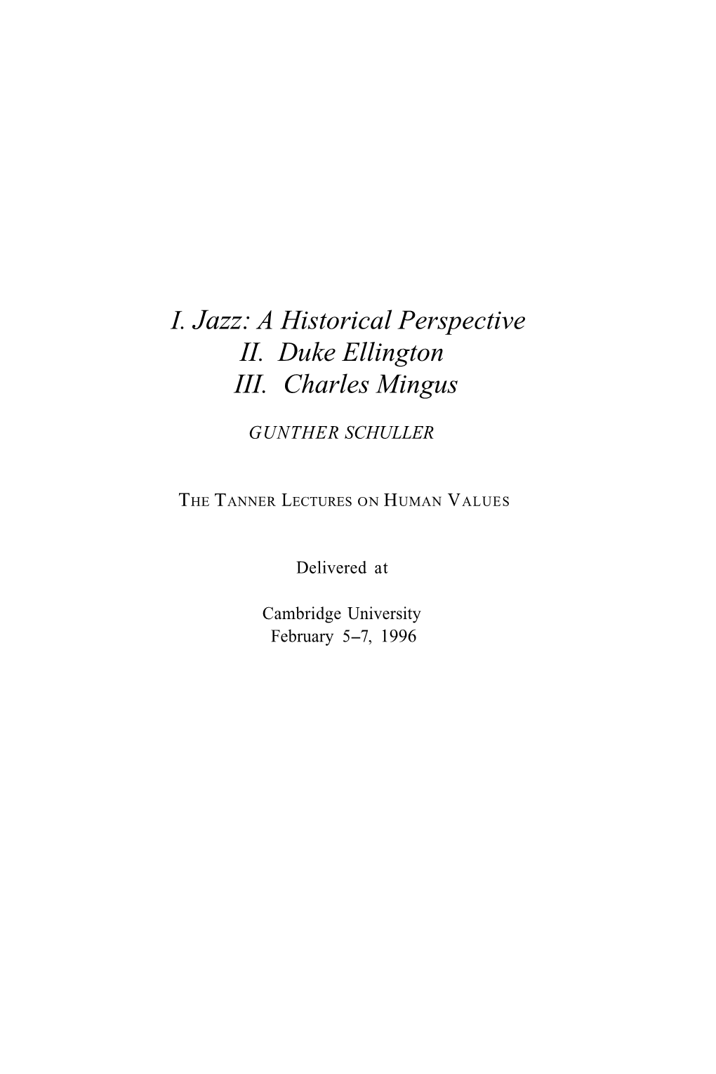 I. Jazz: a Historical Perspective II. Duke Ellington III. Charles Mingus