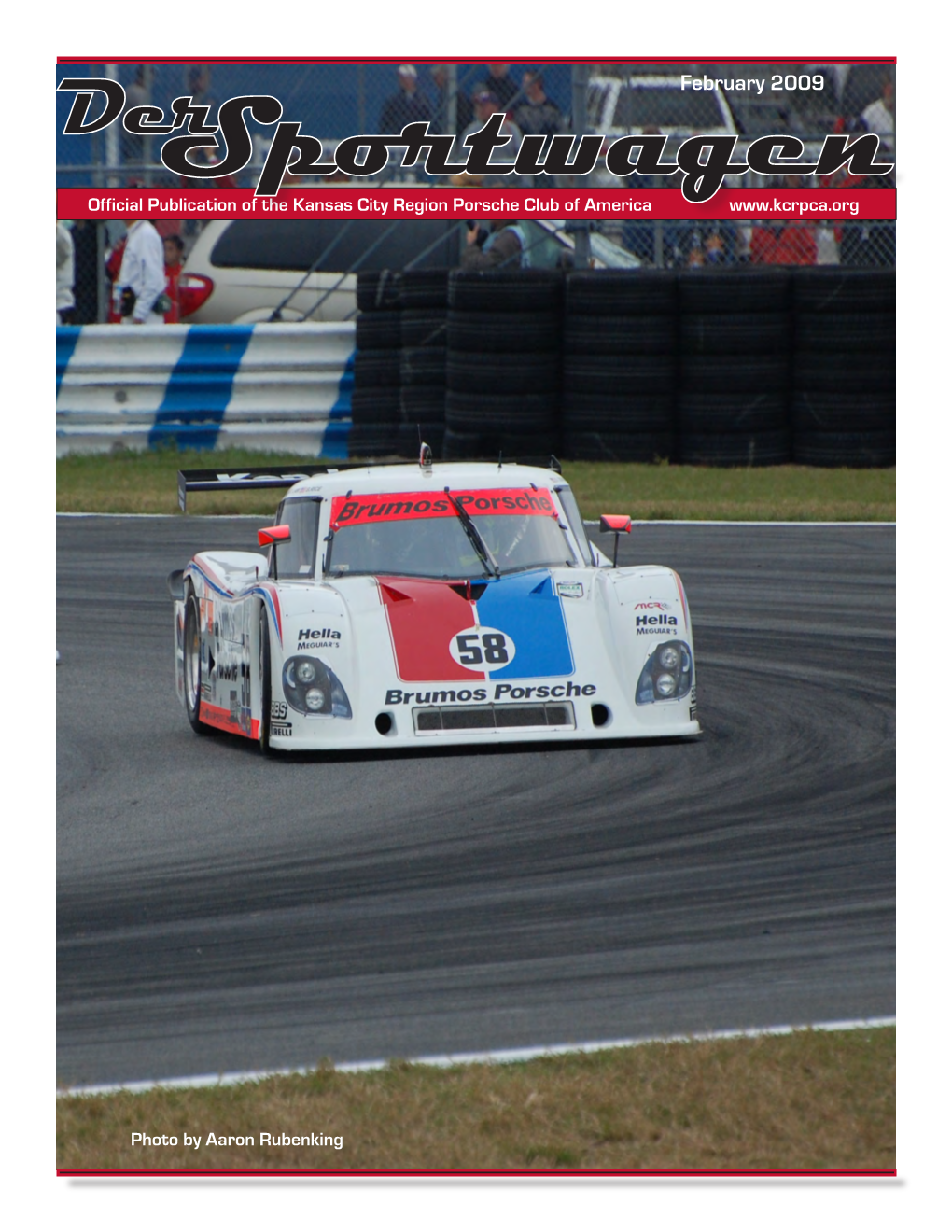 February 2009 Dersportwagen Official Publication of the Kansas City Region Porsche Club of America