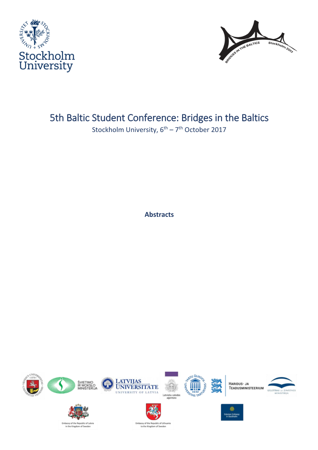 5Th Baltic Student Conference: Bridges in the Baltics Stockholm University, 6Th – 7Th October 2017