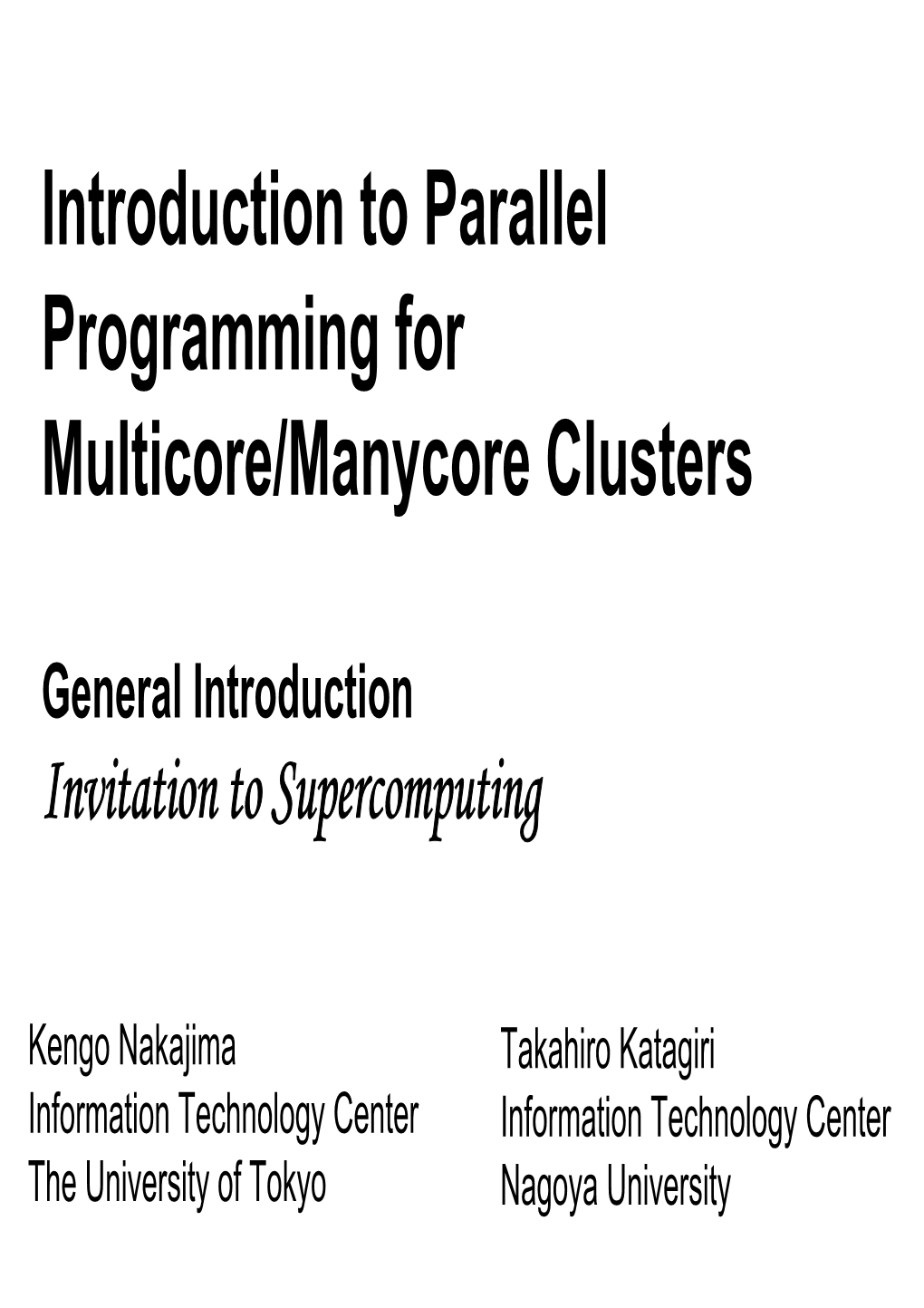 Introduction to Parallel Programming for Multicore/Manycore Clusters