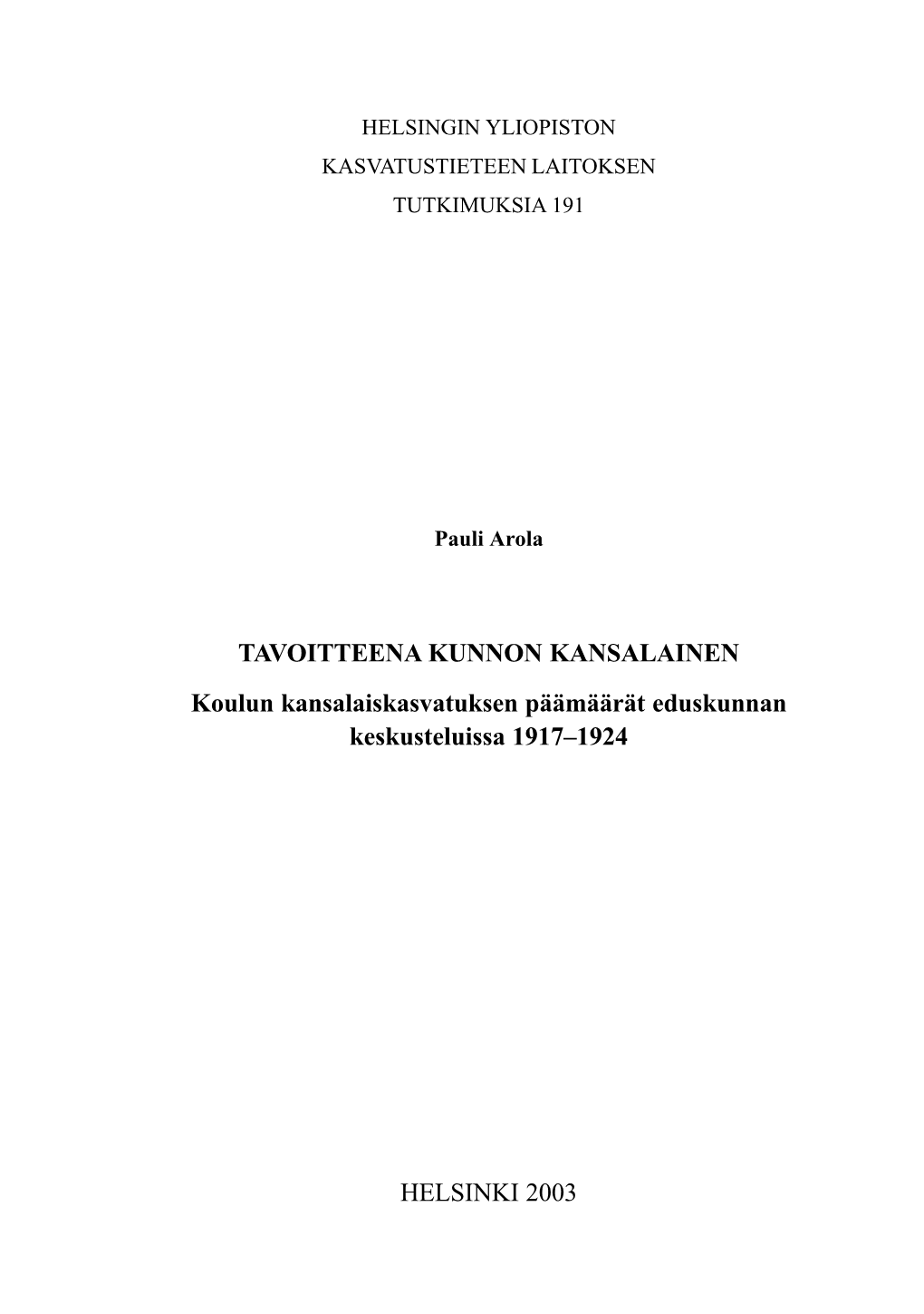 TAVOITTEENA KUNNON KANSALAINEN Koulun Kansalaiskasvatuksen Päämäärät Eduskunnan Keskusteluissa 1917–1924