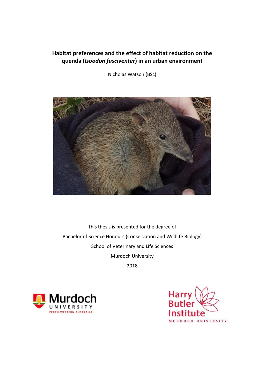 Habitat Preferences and the Effect of Habitat Reduction on the Quenda (Isoodon Fusciventer) in an Urban Environment