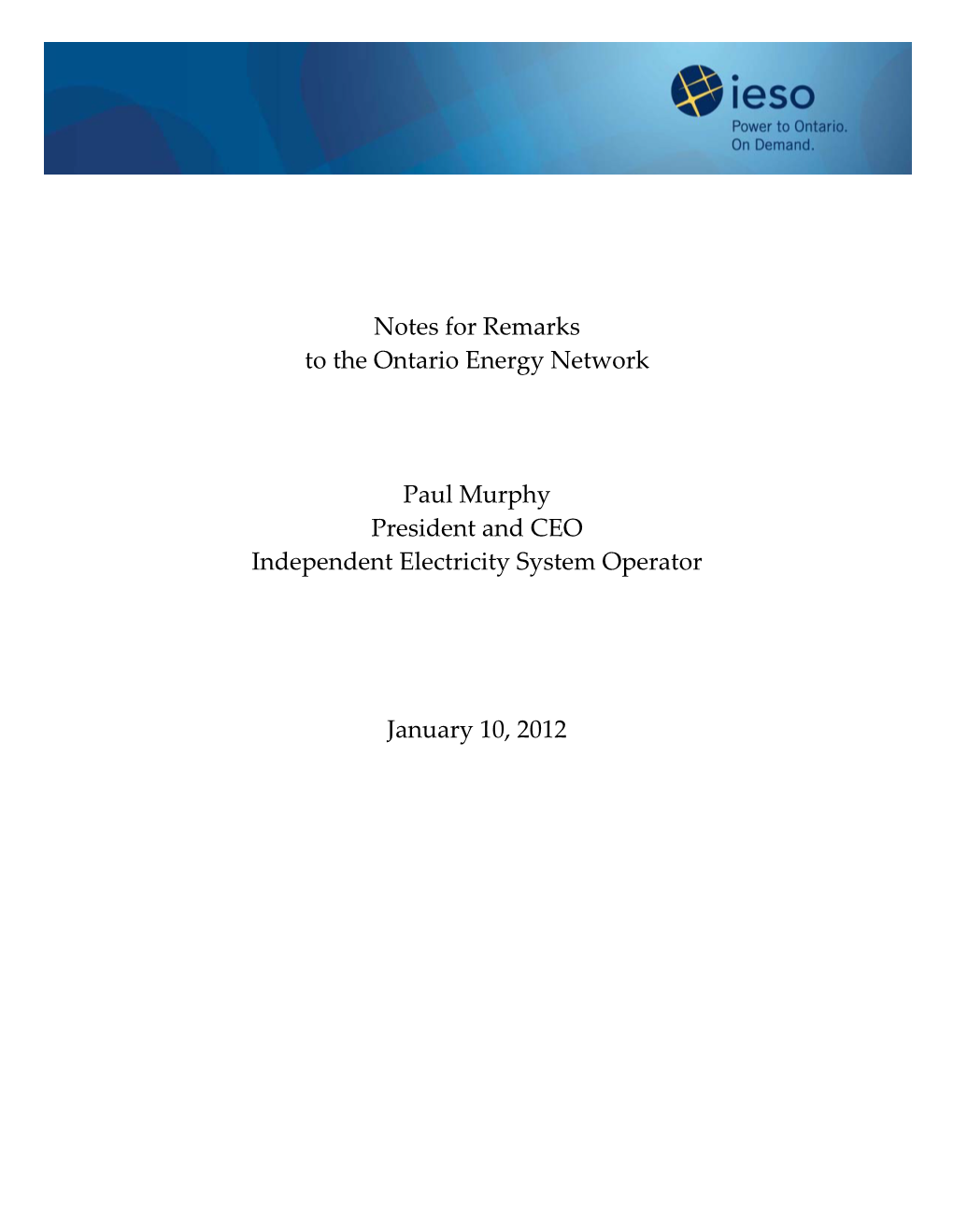 Notes for Remarks to the Ontario Energy Network Paul Murphy