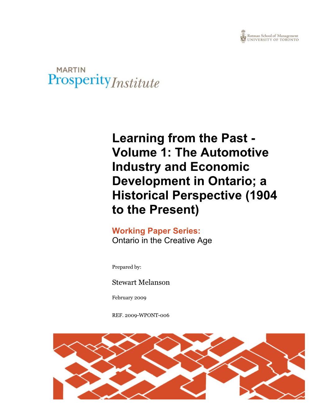 Learning from the Past - Volume 1: the Automotive Industry and Economic Development in Ontario; a Historical Perspective (1904 to the Present)