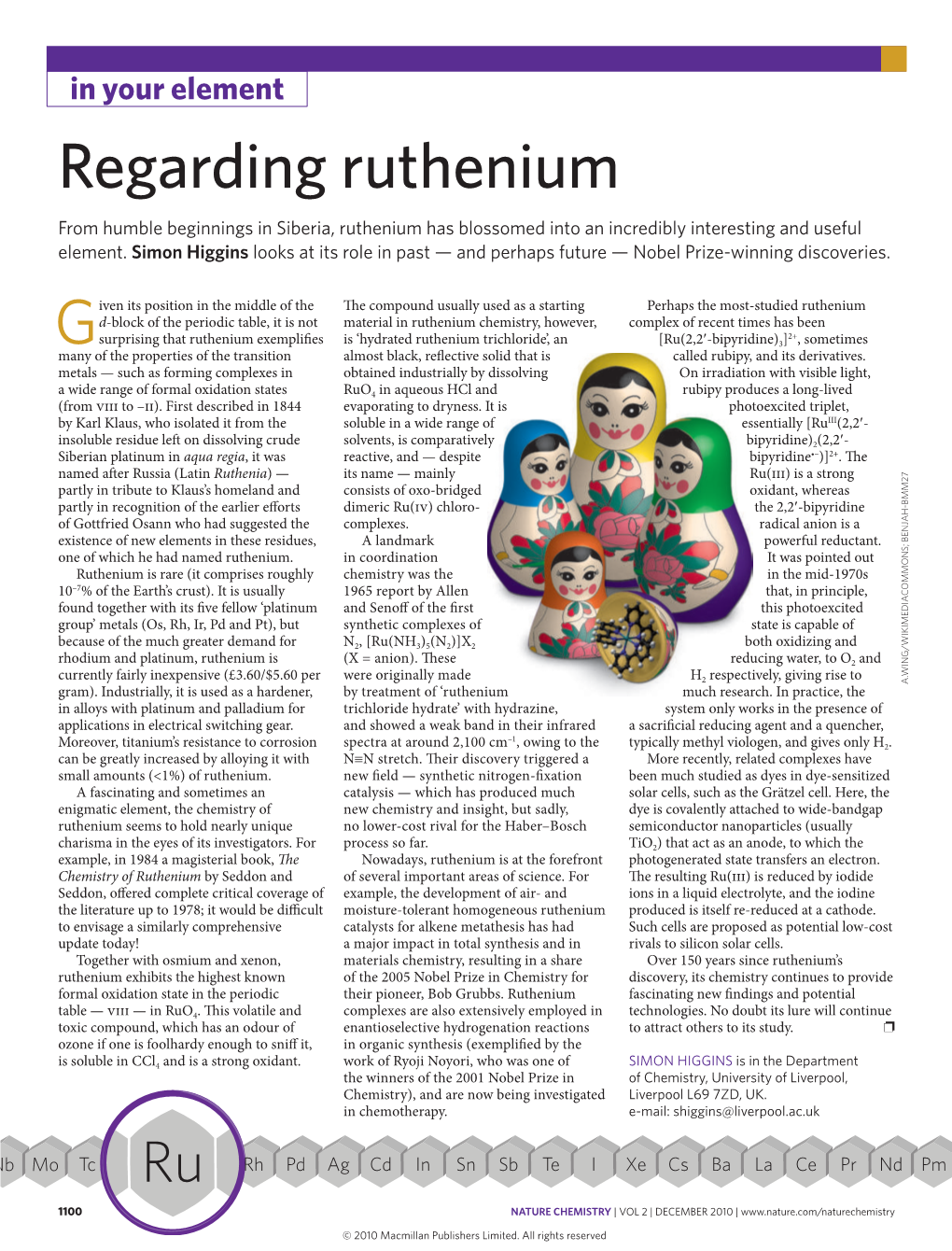 Regarding Ruthenium from Humble Beginnings in Siberia, Ruthenium Has Blossomed Into an Incredibly Interesting and Useful Element