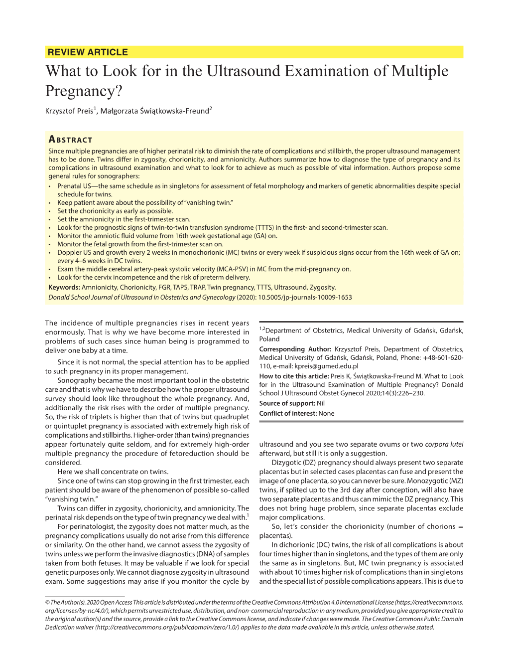 What to Look for in the Ultrasound Examination of Multiple Pregnancy? Krzysztof Preis1, Małgorzata Świątkowska-Freund2