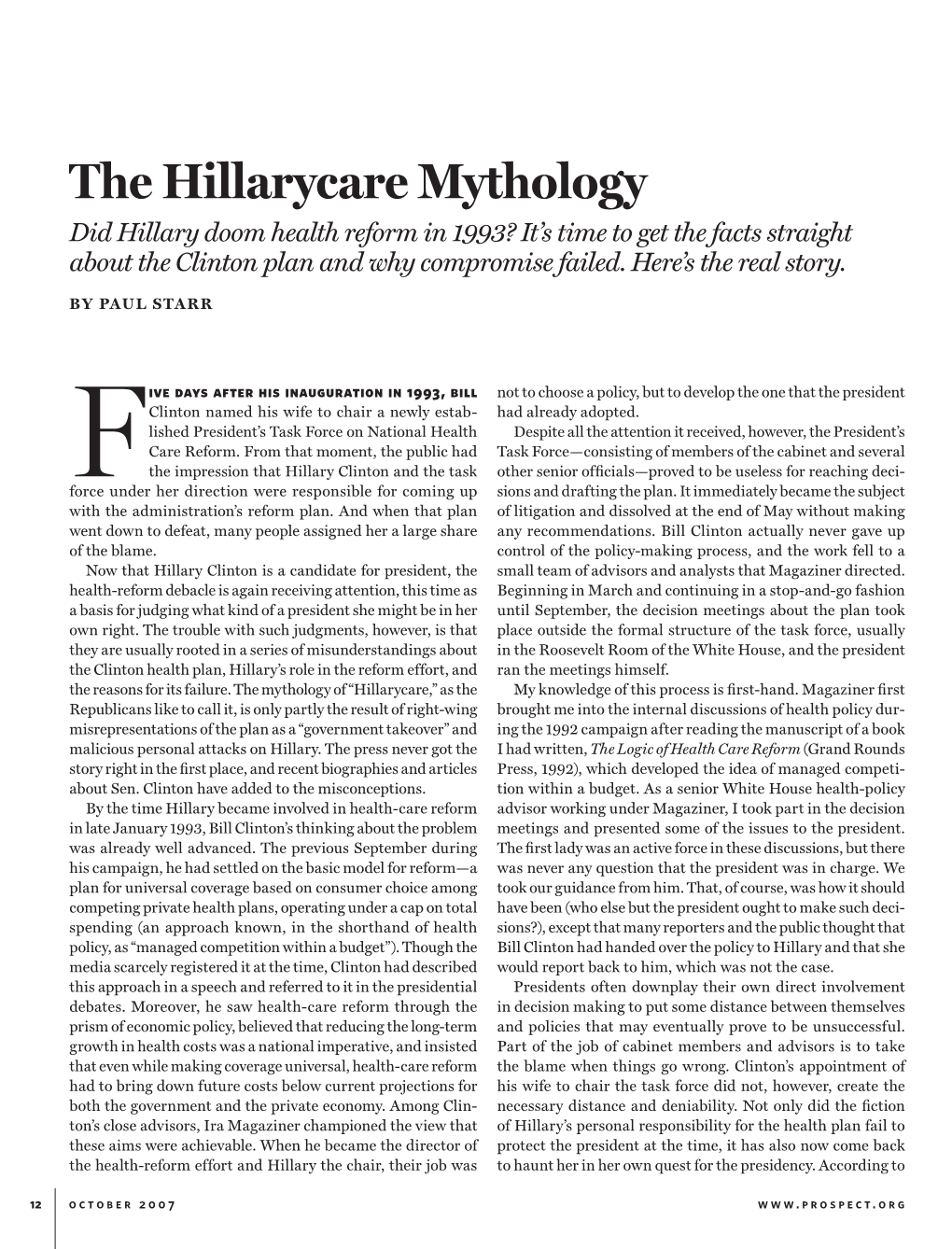 The Hillarycare Mythology Did Hillary Doom Health Reform in 1993? It’S Time to Get the Facts Straight About the Clinton Plan and Why Compromise Failed