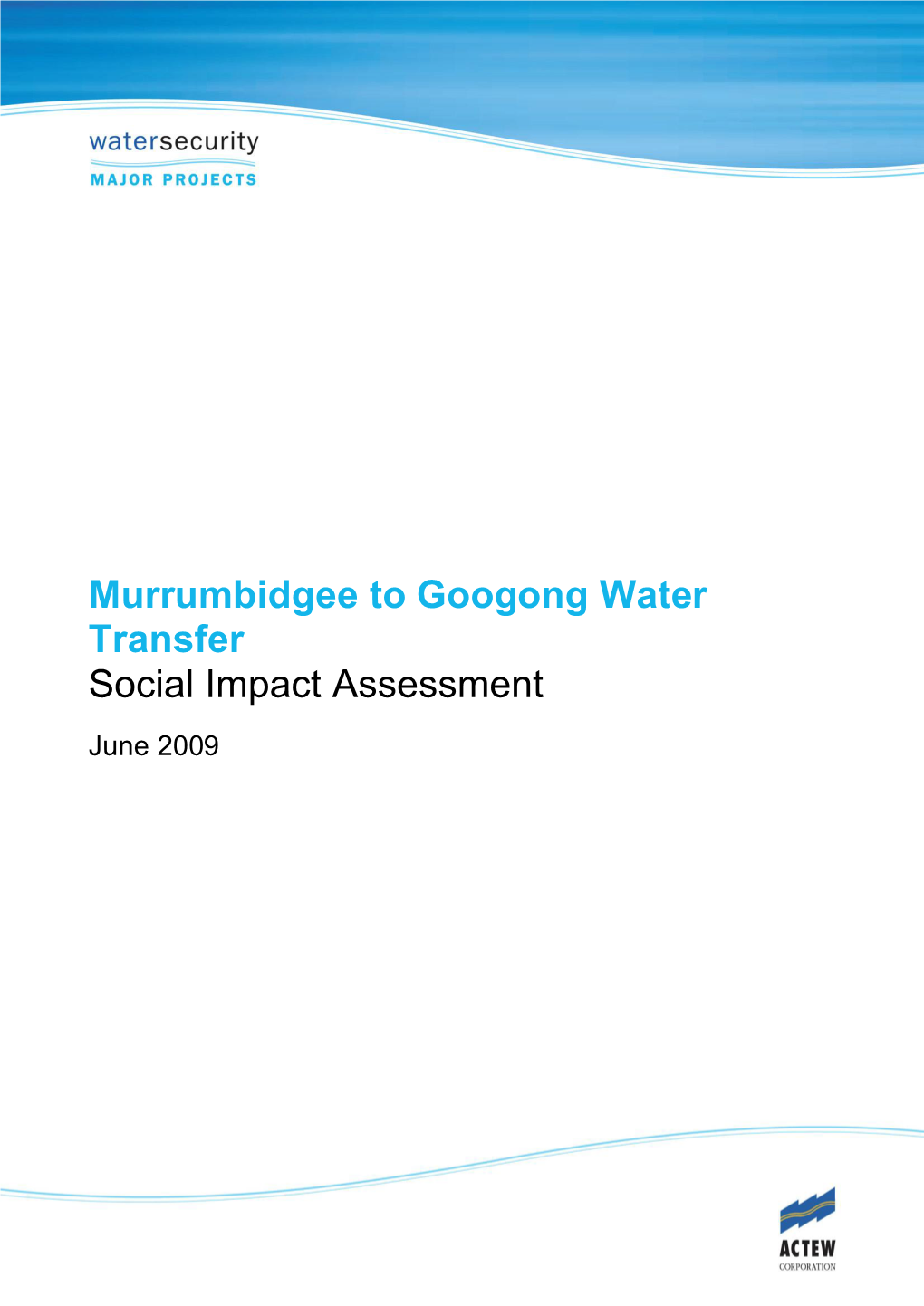Murrumbidgee to Googong Water Transfer Social Impact Assessment June 2009 Contents