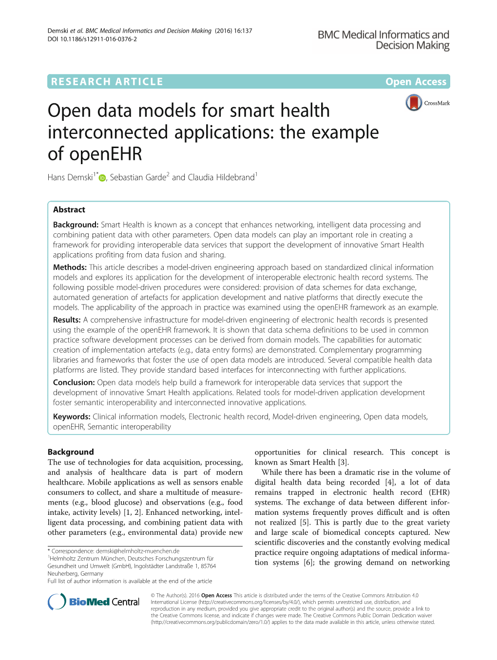 Open Data Models for Smart Health Interconnected Applications: the Example of Openehr Hans Demski1* , Sebastian Garde2 and Claudia Hildebrand1