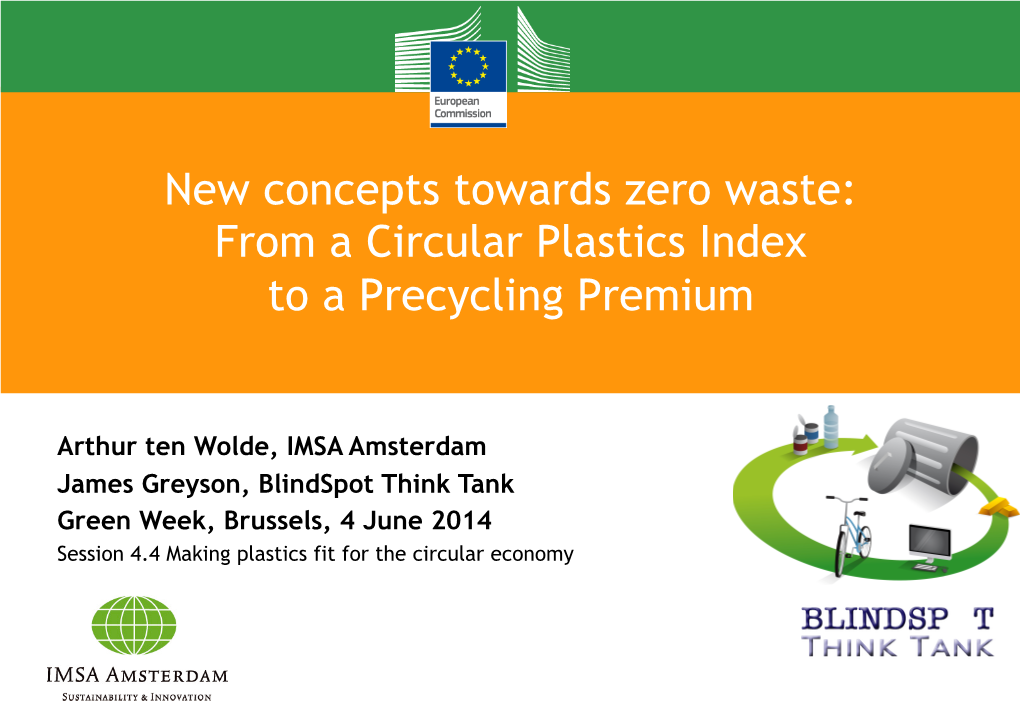 New Concepts Towards Zero Waste: from a Circular Plastics Index to a Precycling Premium