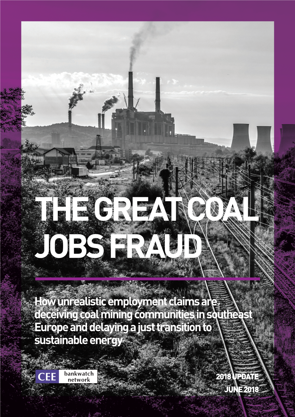 The Great Coal Jobs Fraud: 2018 Update Job Claims for New Plants Compared with Our Findings
