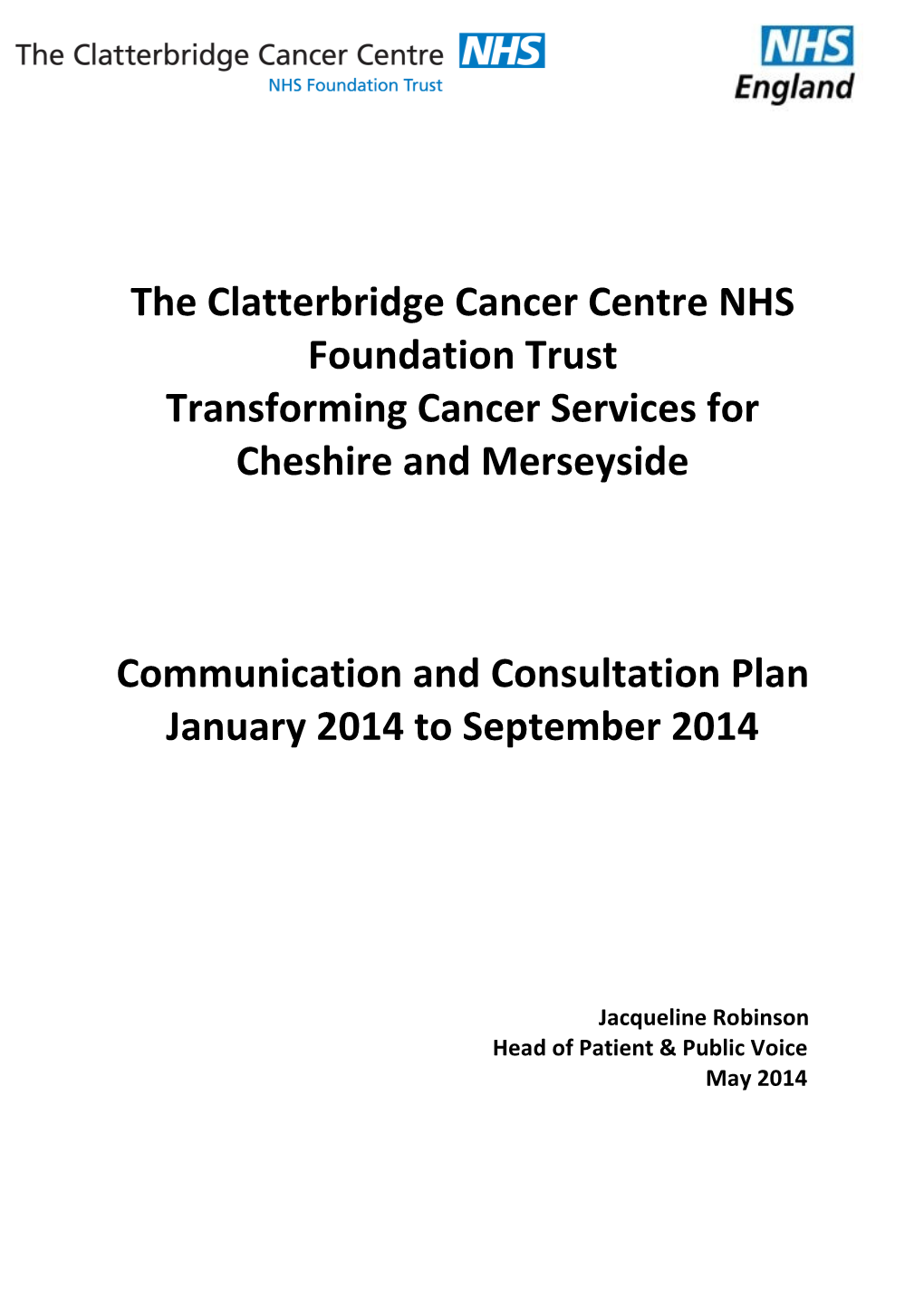 The Clatterbridge Cancer Centre NHS Foundation Trust Transforming Cancer Services for Cheshire and Merseyside Communication