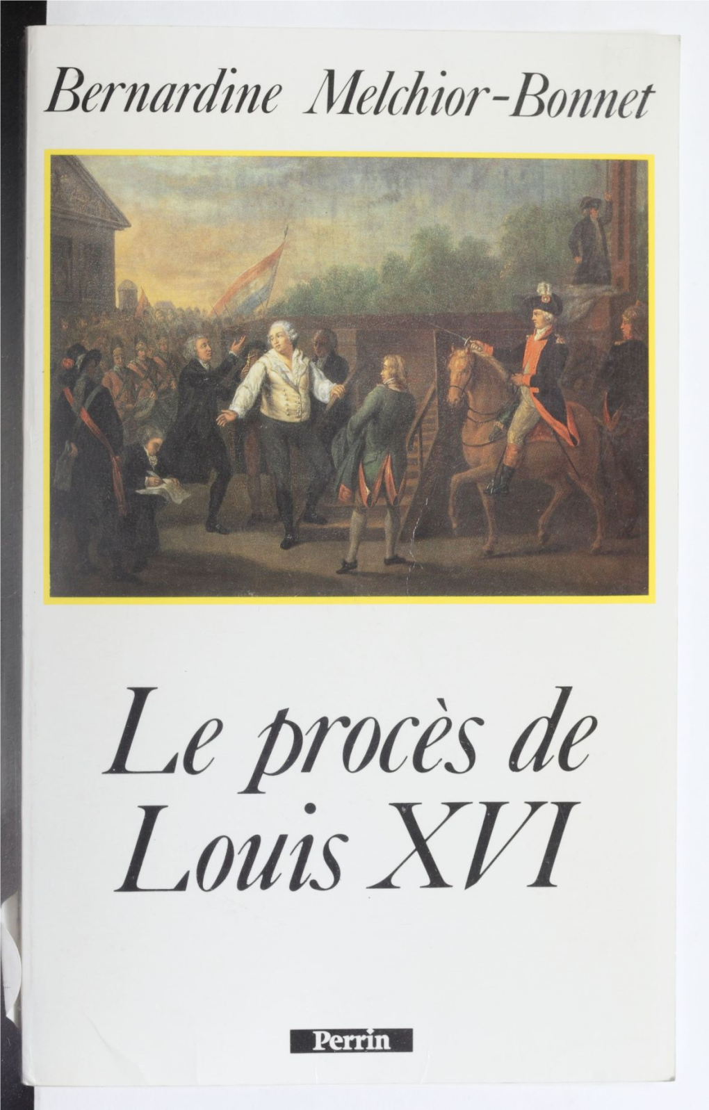 Le Procès De Louis Xvi Du Même Auteur