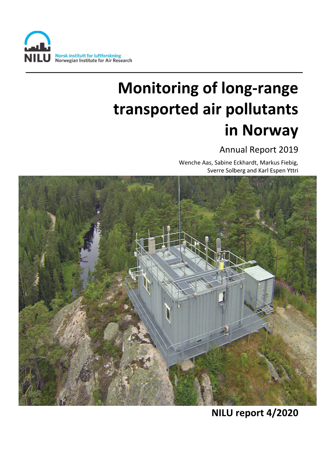 Monitoring of Long-Range Transported Air Pollutants in Norway Annual Report 2019 Wenche Aas, Sabine Eckhardt, Markus Fiebig, Sverre Solberg and Karl Espen Yttri