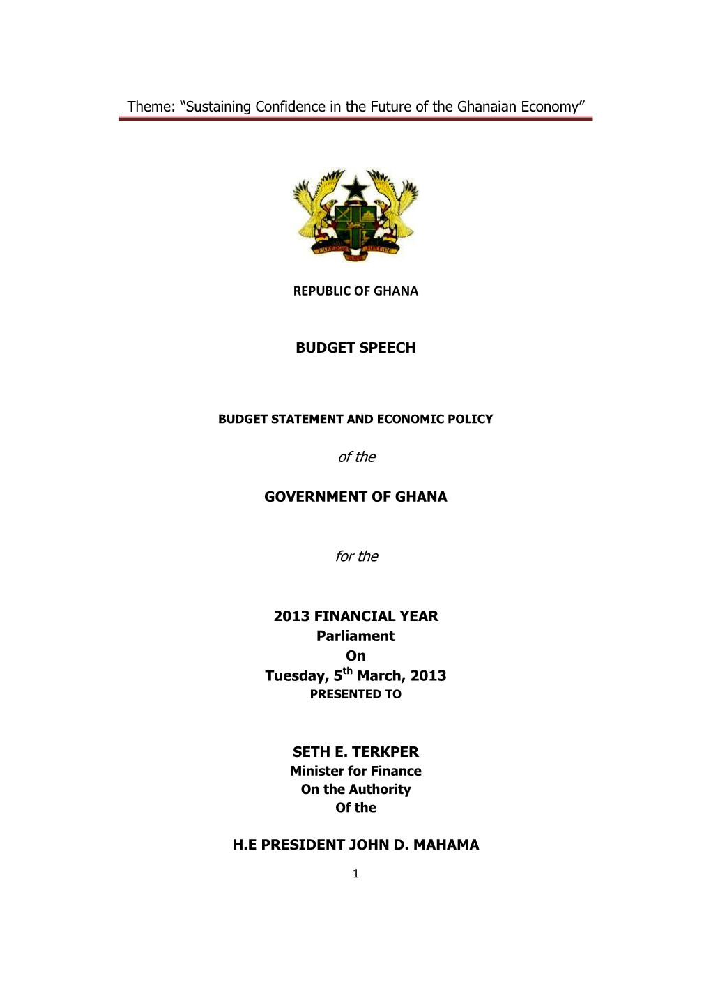 Theme: “Sustaining Confidence in the Future of the Ghanaian Economy”