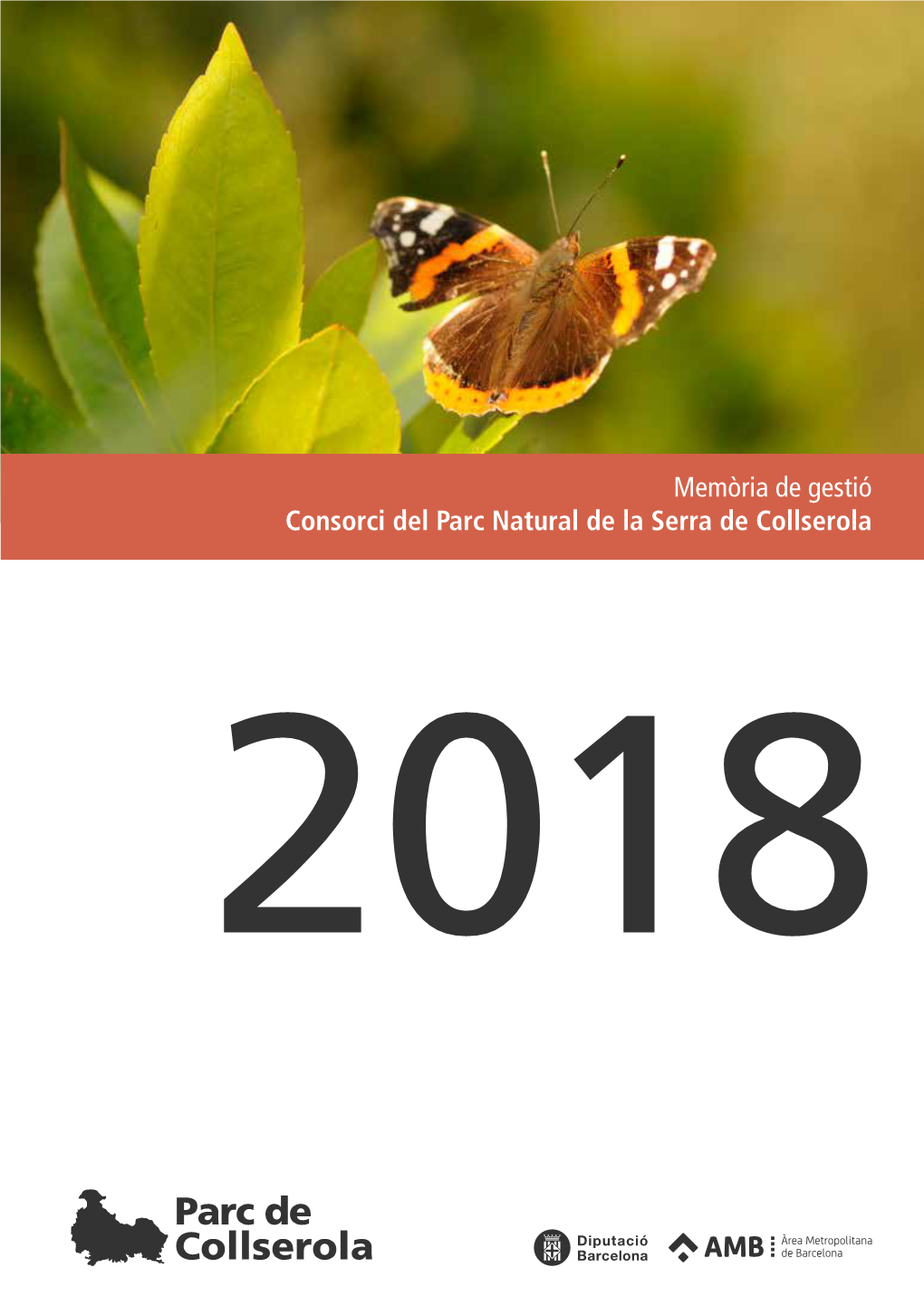 Memòria De Gestió Consorci Del Parc Natural De La Serra De Collserola 2018 Consorci Del Parc Natural De La Serra De Collserola