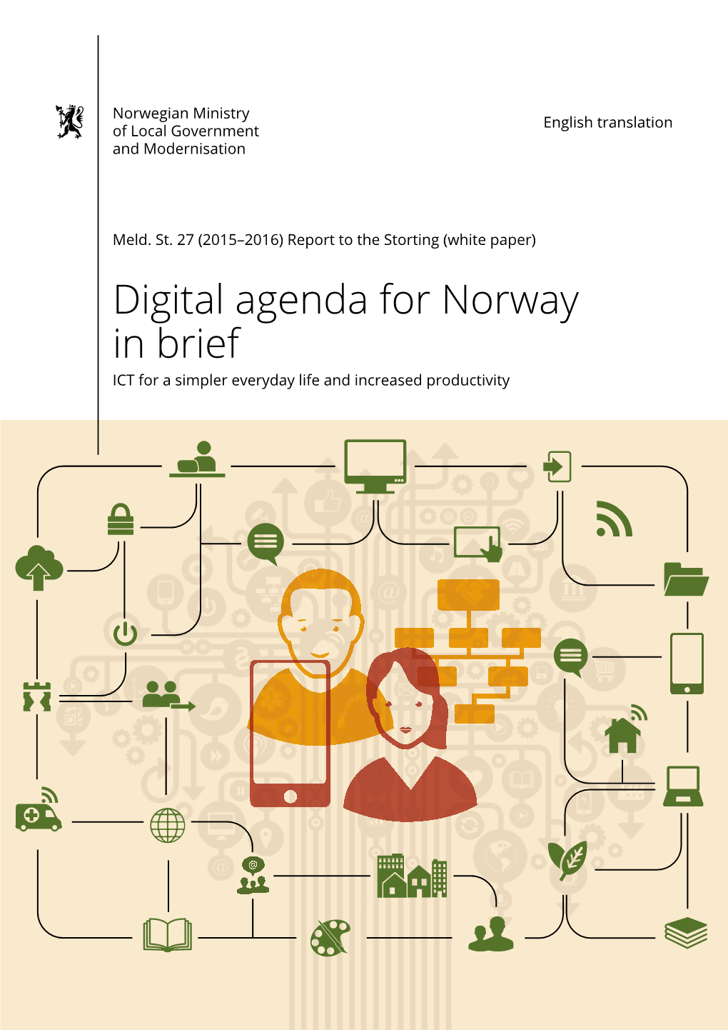 Digital Agenda for Norway in Brief Key Priorities in the ICT Policy