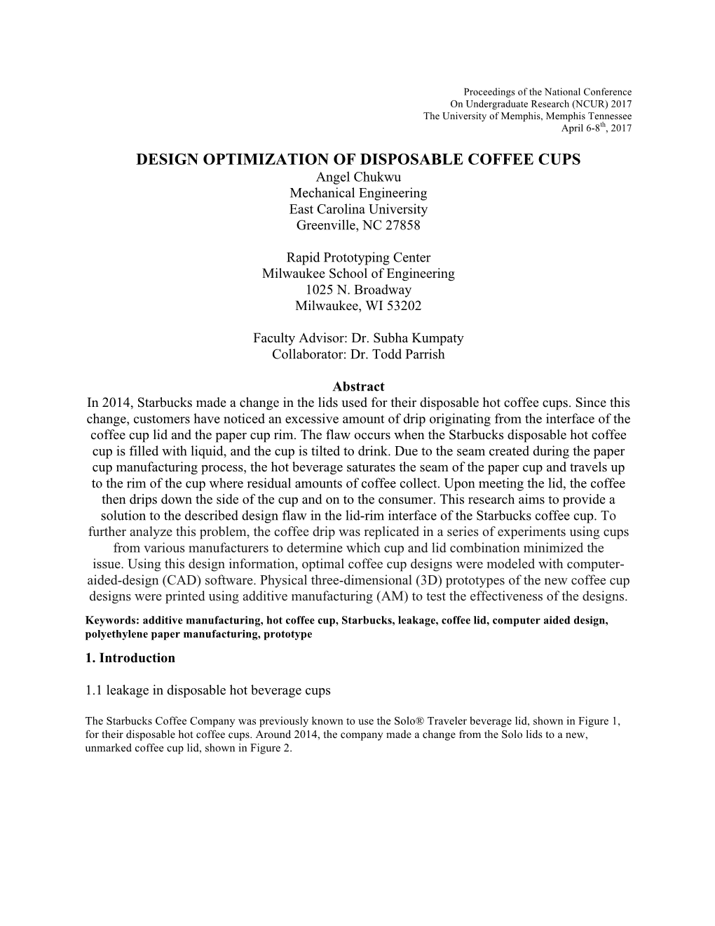 DESIGN OPTIMIZATION of DISPOSABLE COFFEE CUPS Angel Chukwu Mechanical Engineering East Carolina University Greenville, NC 27858