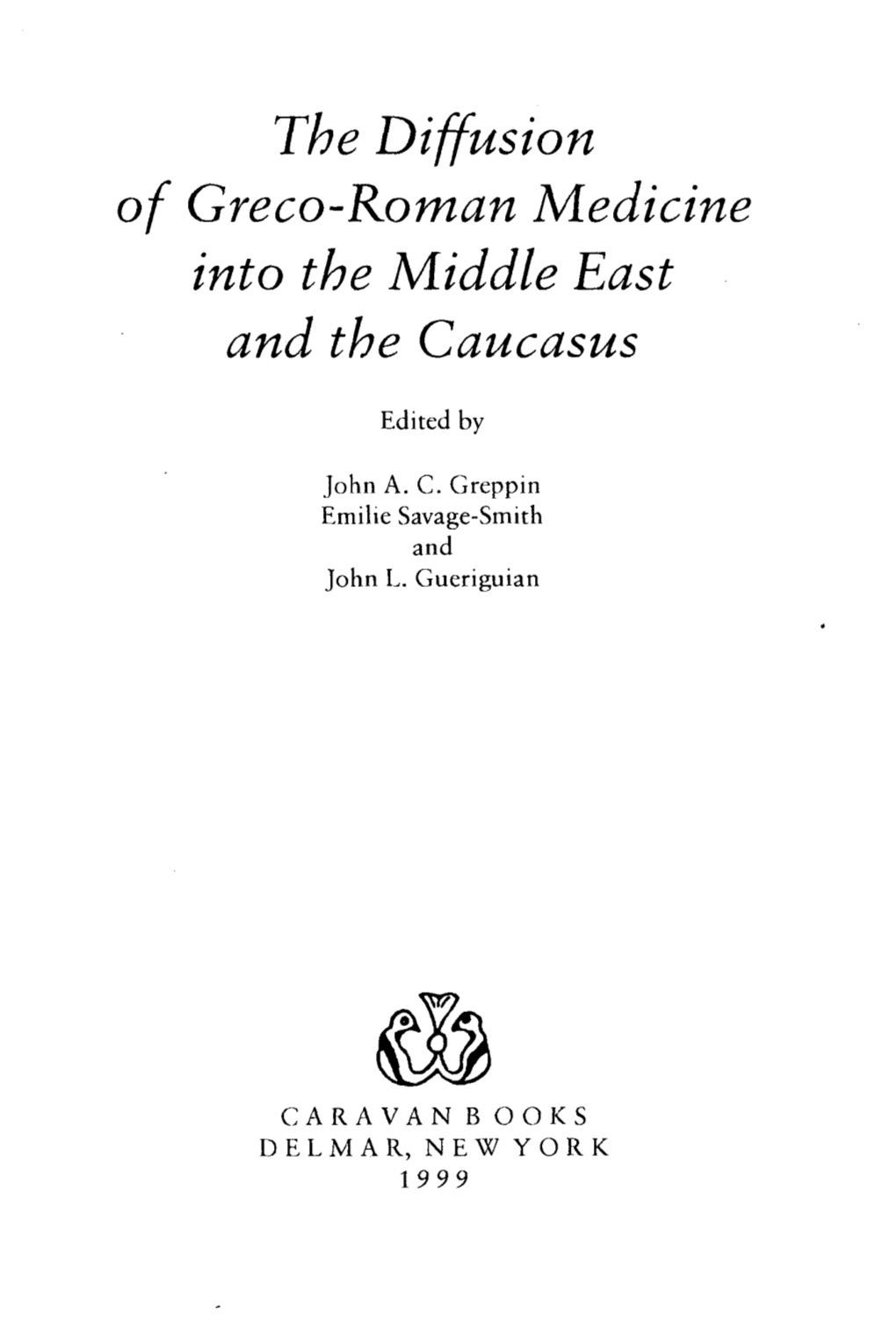 The Diffusion of Greco-Roman Medicine Into the Middle East and the Caucasus