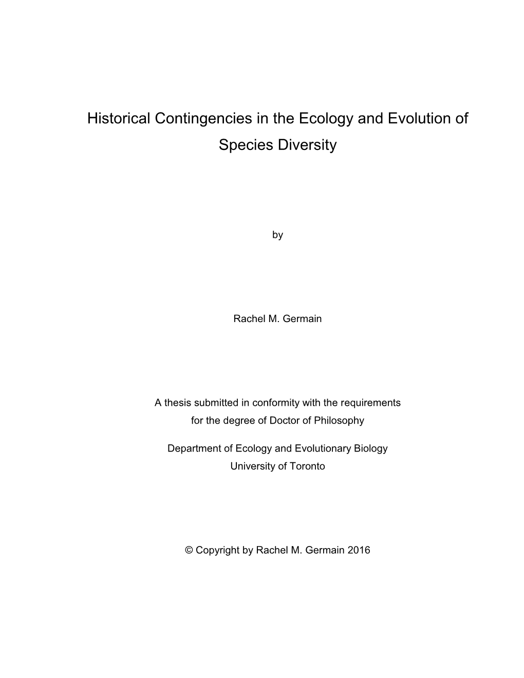 Historical Contingencies in the Ecology and Evolution of Species Diversity