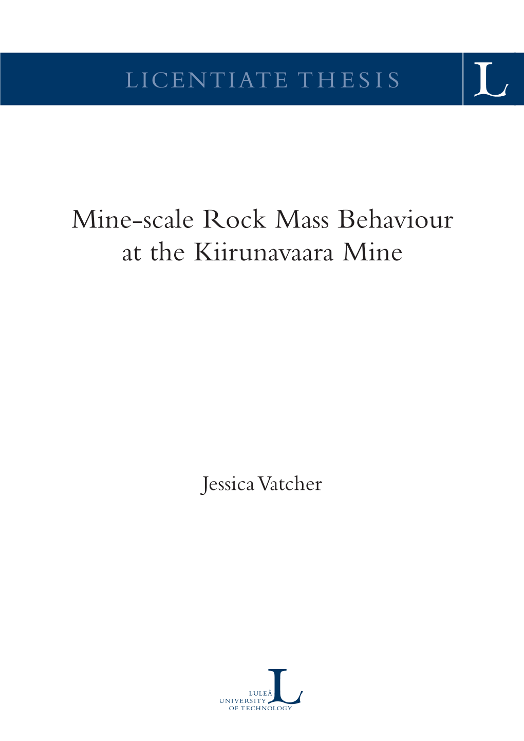 Mine-Scale Rock Mass Behaviour at the Kiirunavaara Mine