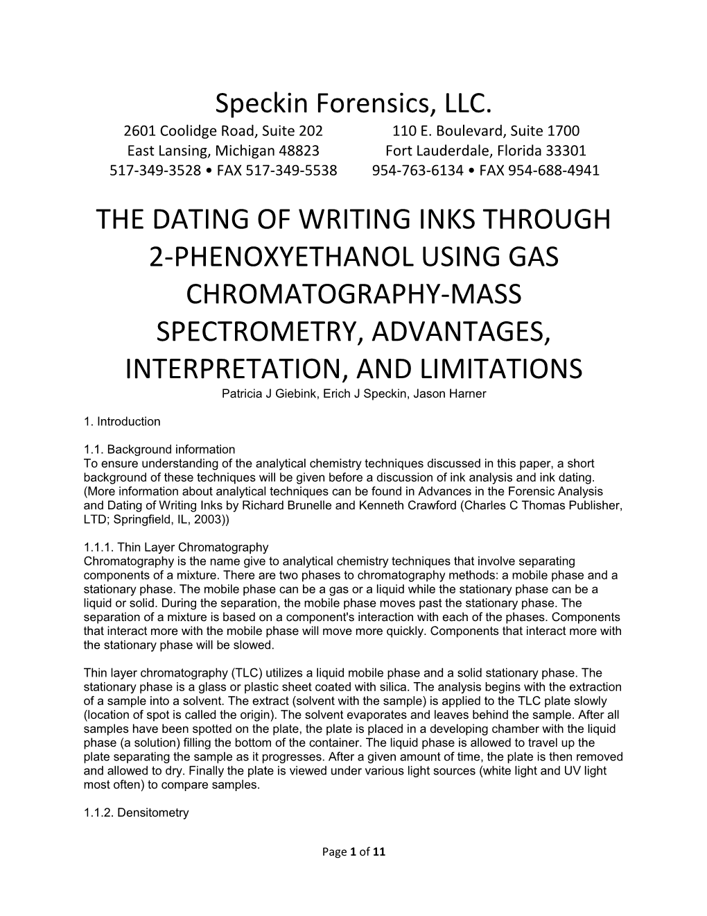 Speckin Forensics, LLC. the DATING of WRITING INKS THROUGH 2-PHENOXYETHANOL USING GAS CHROMATOGRAPHY-MASS SPECTROMETRY, ADVANTAG